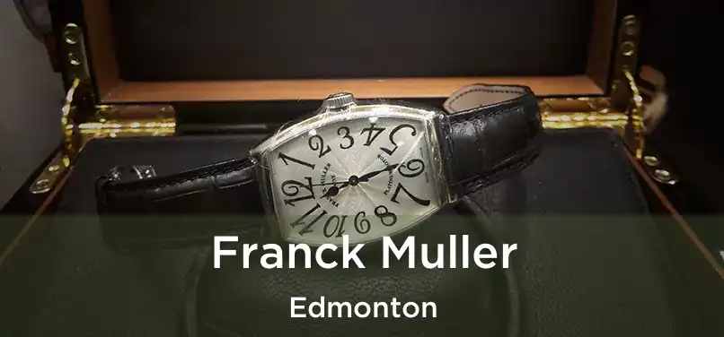  Franck Muller Edmonton