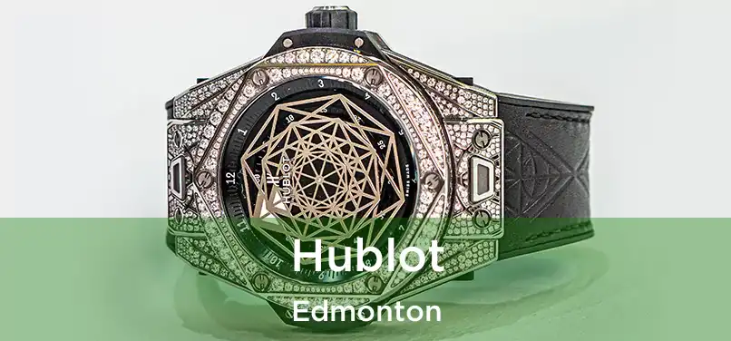  Hublot Edmonton