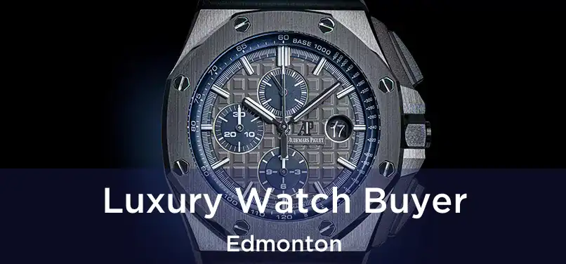  Luxury Watch Buyer Edmonton