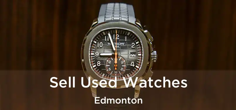  Sell Used Watches Edmonton