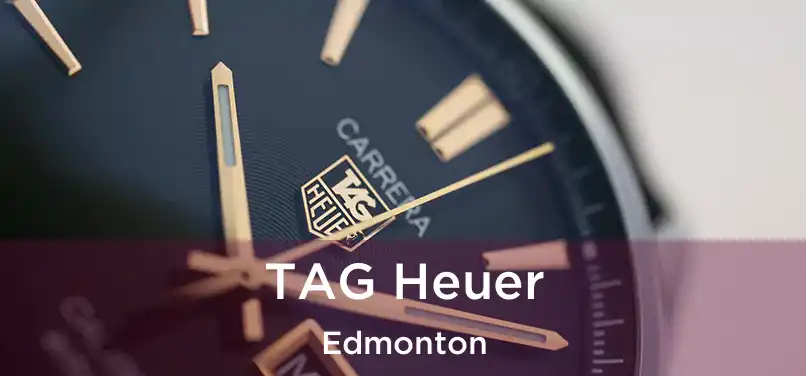  TAG Heuer Edmonton
