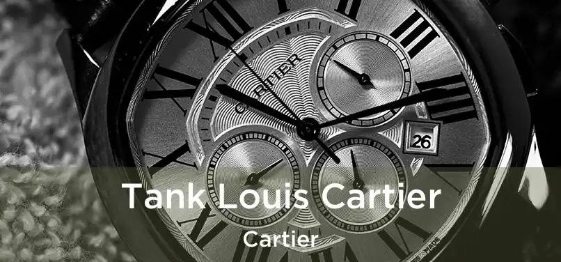  Tank Louis Cartier Cartier