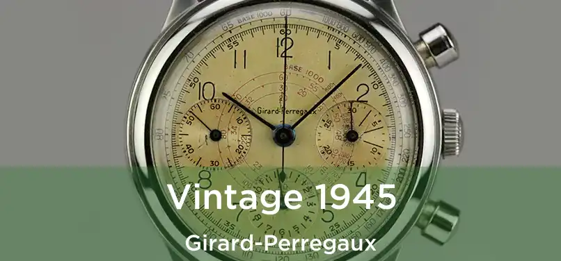  Vintage 1945 Girard-Perregaux