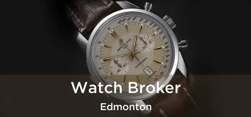  Watch Broker Edmonton