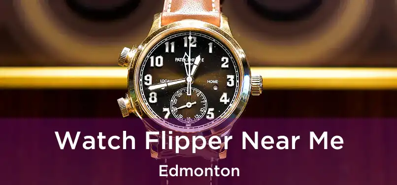  Watch Flipper Near Me Edmonton